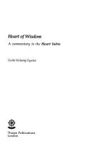 Cover of: Heart of wisdom: a commentary to the Heart Sutra