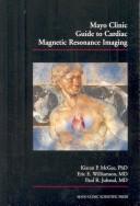 Cover of: Mayo Clinic guide to cardiac magnetic resonance imaging