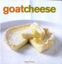 Cover of: Goat cheese