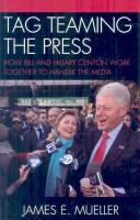 Tag teaming the press by James E. Mueller