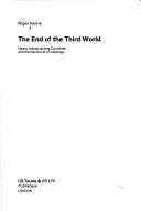 The end of the Third World by Harris, Nigel.