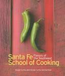 Cover of: Santa Fe Cooking School: flavors of the Southwest