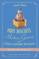 Cover of: Ham biscuits, hostess gowns, and other Southern specialties: an entertaining life (with recipes)