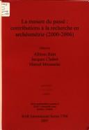 Cover of: La mesure du passé by edited by Allison Bain, Jacques Chabot, Marcel Moussette.
