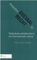 Cover of: Nederlands arbeidsrecht in een internationale context by Pennings, F.