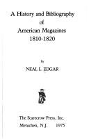 A history and bibliography of American magazines, 1810-1820 by Neal L. Edgar