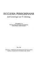 Cover of: Ecclesia Peregrinans: Josef Lenzenweger zum 70.  Geburtstag