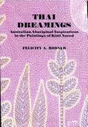 Cover of: Thai dreamings by Felicity A. Rodner