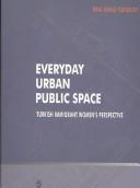 Everyday urban public space by Eda Ünlü Yücesoy