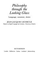 Cover of: Philosophy through the looking-glass: language, nonsense and desire