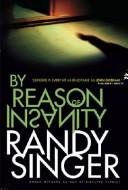 Cover of: By reason of insanity by Randy Singer