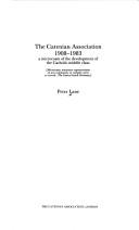 Cover of: The Catenian Association, 1908-1983: a microcosm of the development of the Catholic middle class