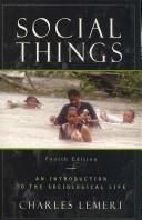 Cover of: Social things: an introduction to the sociological life