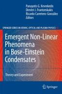 Emergent nonlinear phenomena in Bose-Einstein condensates by Panayotis G. Kevrekidis