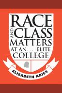 Cover of: Race and class matters at an elite college