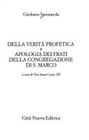 Cover of: Della verità profetica ; e, Apologia dei frati della Congregazione di S. Marco