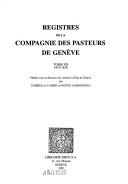 Cover of: Registres de la Compagnie des Pasteurs de Genève. by Compagnie des Pasteurs de Genève., Compagnie des Pasteurs de Genève.