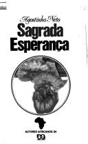 Cover of: Sagrada esperança by Agostinho Neto