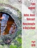 Cover of: Kelten, Hexen, Holocaust by Franz Wegener