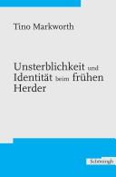 Cover of: Unsterblichkeit und Identität beim frühen Herder by Tino Markworth