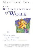 Cover of: The reinvention of work: a new vision of livelihood for our time