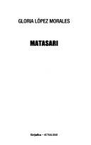Cover of: Matasari by Gloria López-Morales