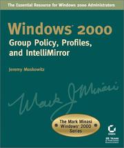 Cover of: Windows 2000: Group Policy, Profiles, and IntelliMirror (The Mark Minasi Windows 2000 Series)