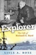 Cover of: Explorer: the life of Richard E. Byrd