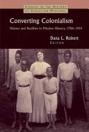Cover of: Converting colonialism by edited by Dana L. Robert.
