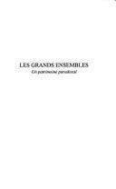 Cover of: Les grands ensembles: un patrimoine paradoxal