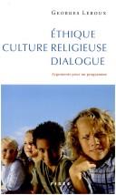 Cover of: Éthique, culture religieuse, dialogue: arguments pour un programme