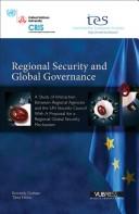 Cover of: Regional security and global governance: a study of interaction between regional agencies and the UN Security Council with a proposal for a regional-global security mechanism