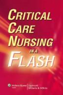 Cover of: Critical care nursing in a flash.