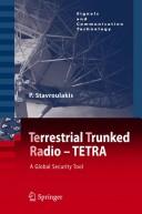 Cover of: Terrestrial trunked radio - TETRA: a global security tool