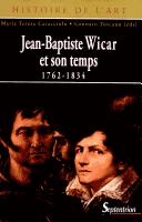 Cover of: Jean-Baptiste Wicar et son temps, 1762-1834