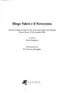 Diego Valeri e il Novecento by Convegno Diego Valeri e il Novecento (2006 Piove di Sacco)