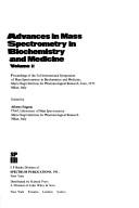 Cover of: Advances in mass spectrometry in biochemistry and medicine by International Symposium on Mass Spectrometry in Biochemistry and Medicine (2nd-3rd 1974-1975 Milan, Italy), International Symposium on Mass Spectrometry in Biochemistry and Medicine (2nd-3rd 1974-1975 Milan, Italy)