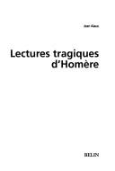 Cover of: Lectures tragiques d'Homère