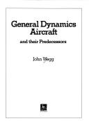 Cover of: General dynamics aircraft and their predecessors
