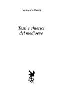 Cover of: Testi e chierici del medioevo