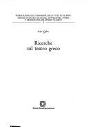 Cover of: Ricerche sul teatro greco