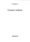 Cover of: L' amore molesto by Elena Ferrante