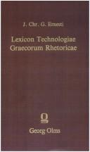 Lexicon technologiae Graecorum rhetoricae by Johann Christian Gottlieb Ernesti