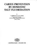 Cover of: Caries prevention by domestic salt fluoridation