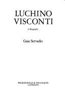 Luchino Visconti, a biography by Gaia Servadio