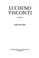 Cover of: Luchino Visconti, a biography