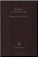 Cover of: Predigten des hl. Bernhard (Bernard de Clairvaux) in altfranzösischer Übertragung