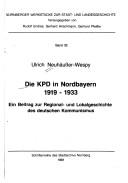 Cover of: Die KPD in Nordbayern, 1919-1933: ein Beitrag zur Regional- und Lokalgeschichte des deutschen Kommunismus