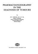 Cover of: Pharmacoangiography in the diagnosis of tumours by Vargha, Gyula., Vargha, Gyula.