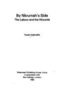Cover of: By Nkrumah's side: the labour and the wounds